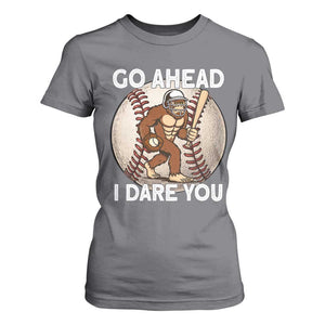 Funny Bigfoot Baseball Catcher T Shirt For Women Go Ahead I Dare You Gift TS12 Charcoal Print Your Wear