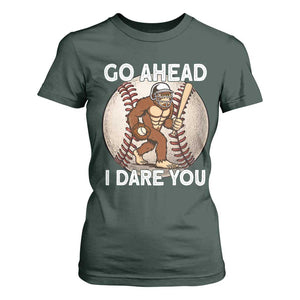 Funny Bigfoot Baseball Catcher T Shirt For Women Go Ahead I Dare You Gift TS12 Dark Forest Green Print Your Wear