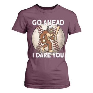 Funny Bigfoot Baseball Catcher T Shirt For Women Go Ahead I Dare You Gift TS12 Maroon Print Your Wear
