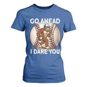 Funny Bigfoot Baseball Catcher T Shirt For Women Go Ahead I Dare You Gift TS12 Royal Blue Print Your Wear