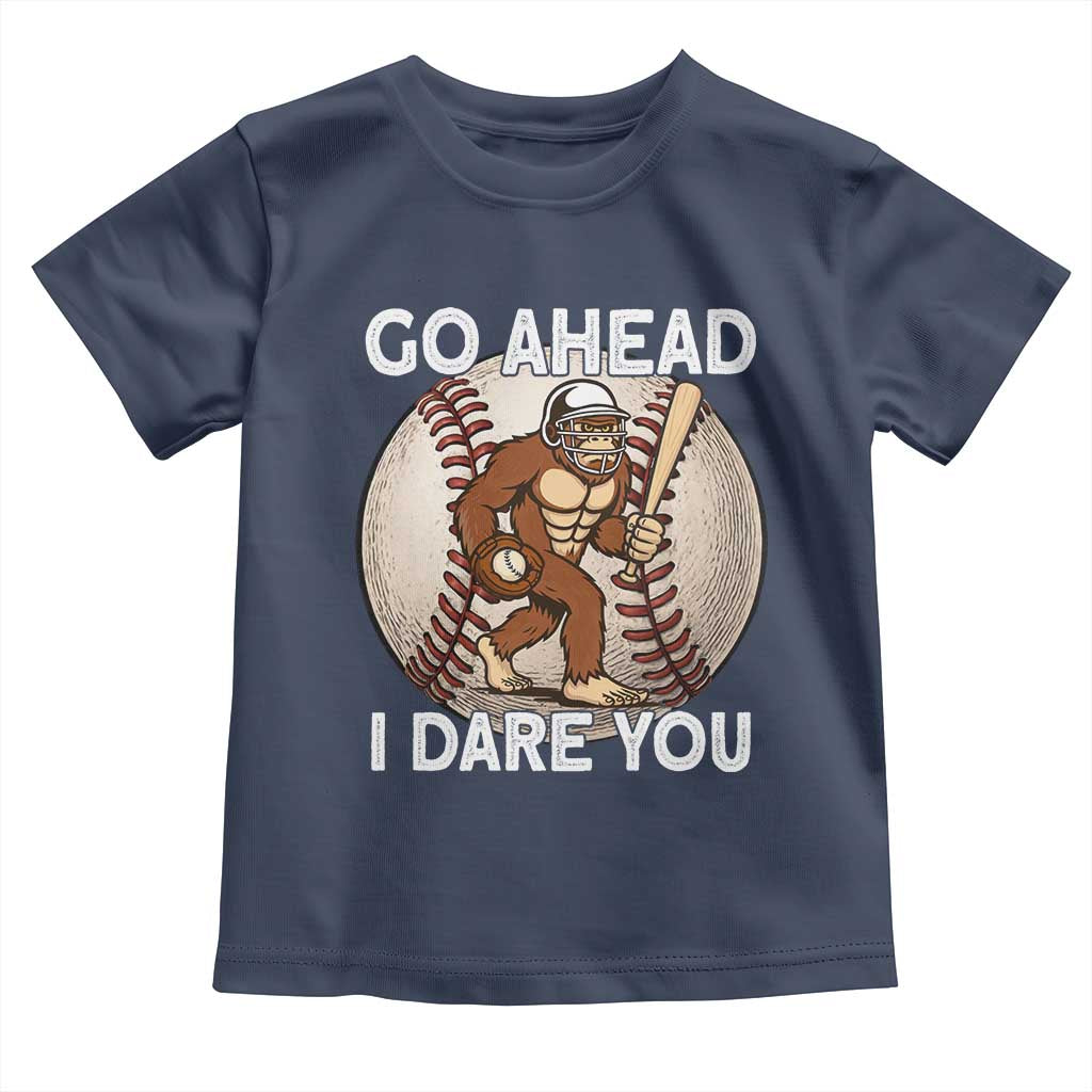 Funny Bigfoot Baseball Catcher Toddler T Shirt Go Ahead I Dare You Gift TS12 Navy Print Your Wear