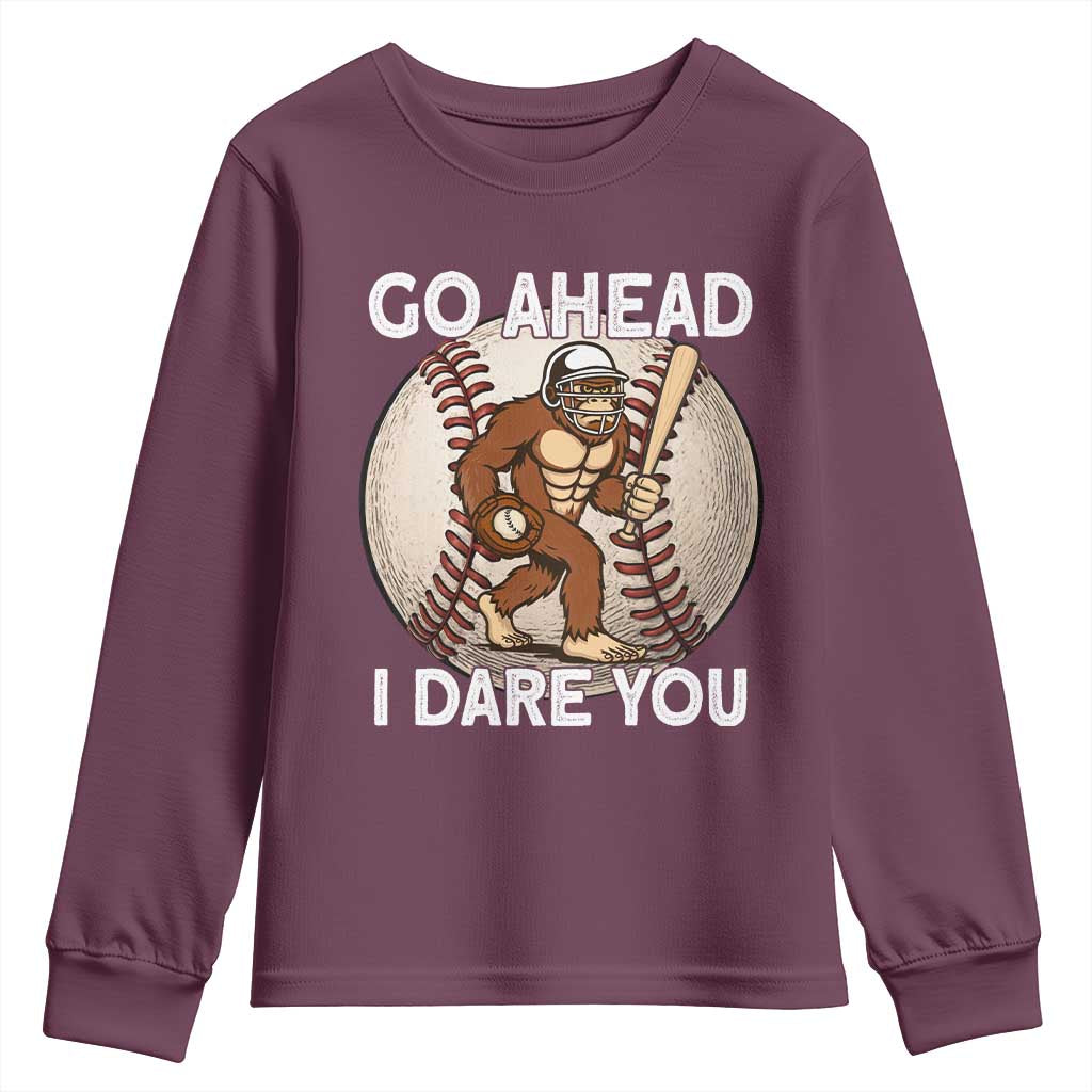 Funny Bigfoot Baseball Catcher Youth Sweatshirt Go Ahead I Dare You Gift TS12 Maroon Print Your Wear