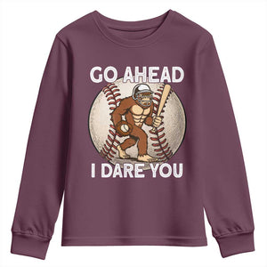 Funny Bigfoot Baseball Catcher Youth Sweatshirt Go Ahead I Dare You Gift TS12 Maroon Print Your Wear