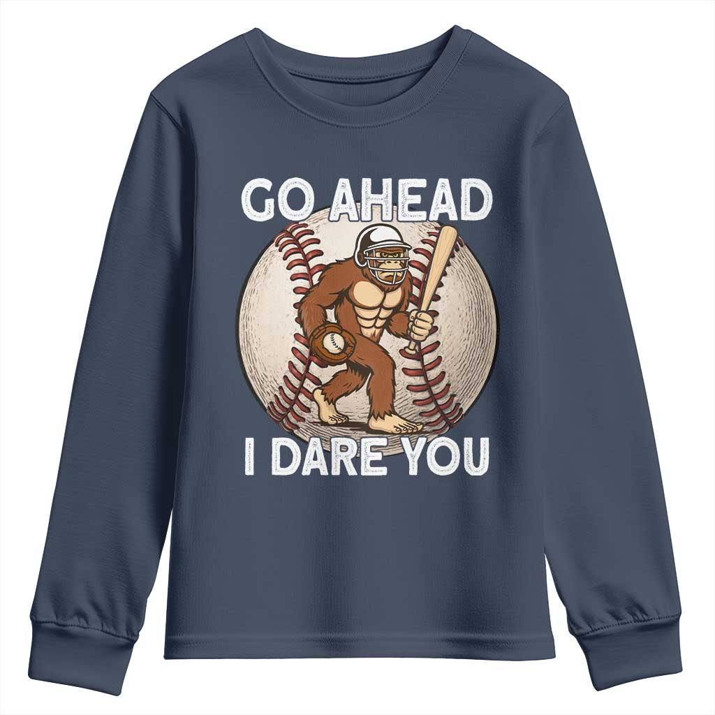 Funny Bigfoot Baseball Catcher Youth Sweatshirt Go Ahead I Dare You Gift TS12 Navy Print Your Wear