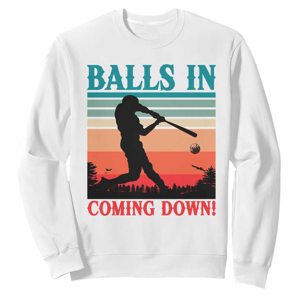 Funny BaseBall Lover Sweatshirt Balls In Coming Down TS12 White Print Your Wear