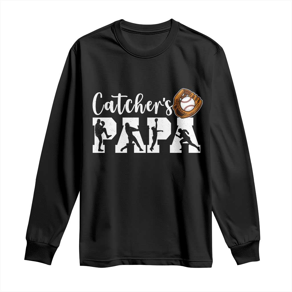 Catchers Papa Long Sleeve Shirt Funny Gift For Catcher Player TS12 Black Print Your Wear