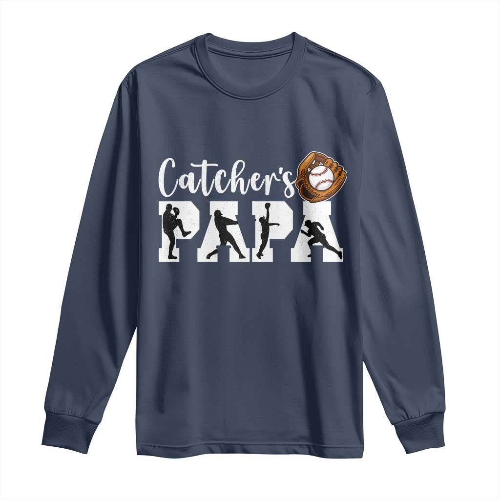 Catchers Papa Long Sleeve Shirt Funny Gift For Catcher Player TS12 Navy Print Your Wear