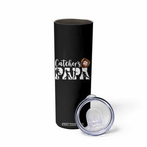 Catchers Papa Skinny Tumbler Funny Gift For Catcher Player TS12 Print Your Wear