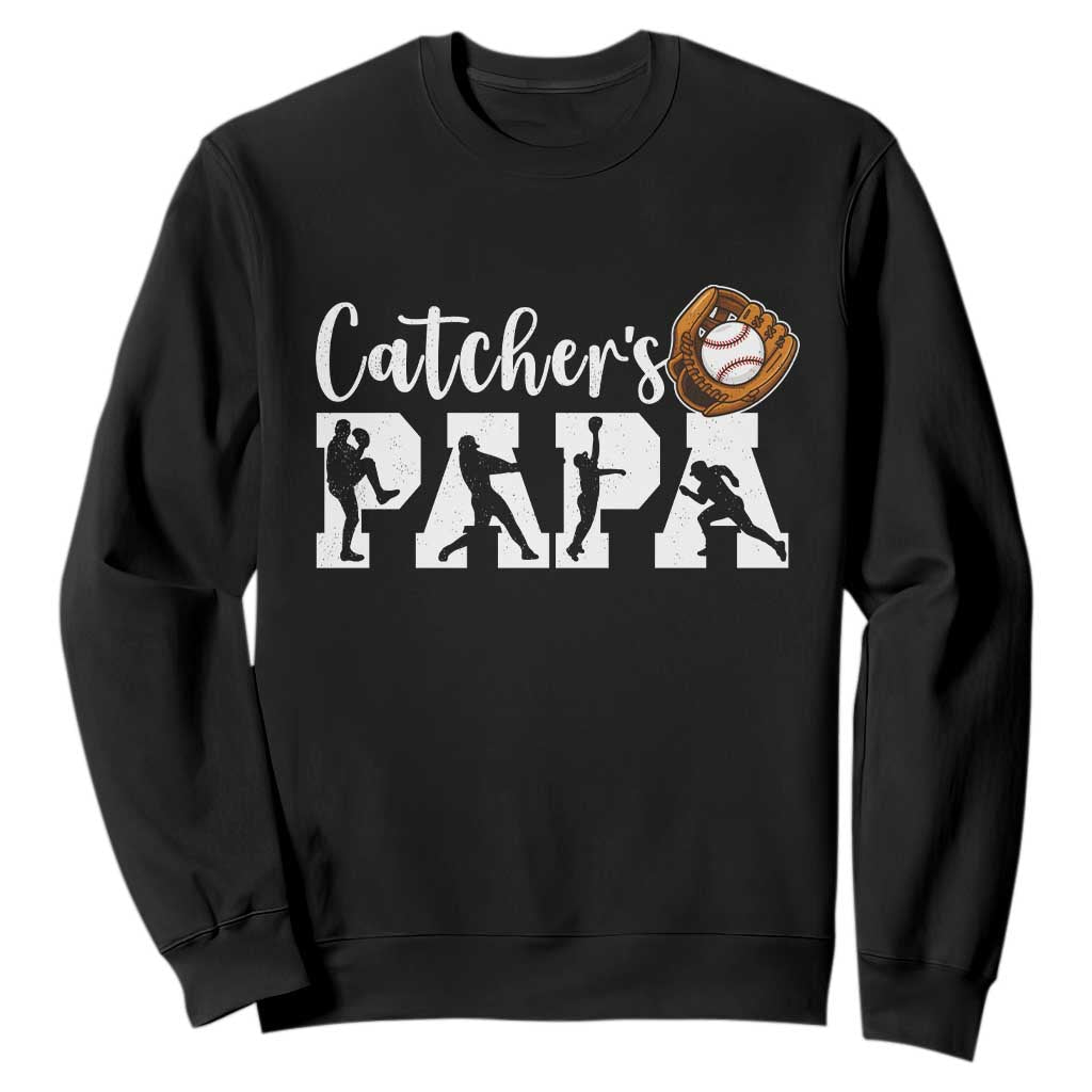 Catchers Papa Sweatshirt Funny Gift For Catcher Player TS12 Black Print Your Wear