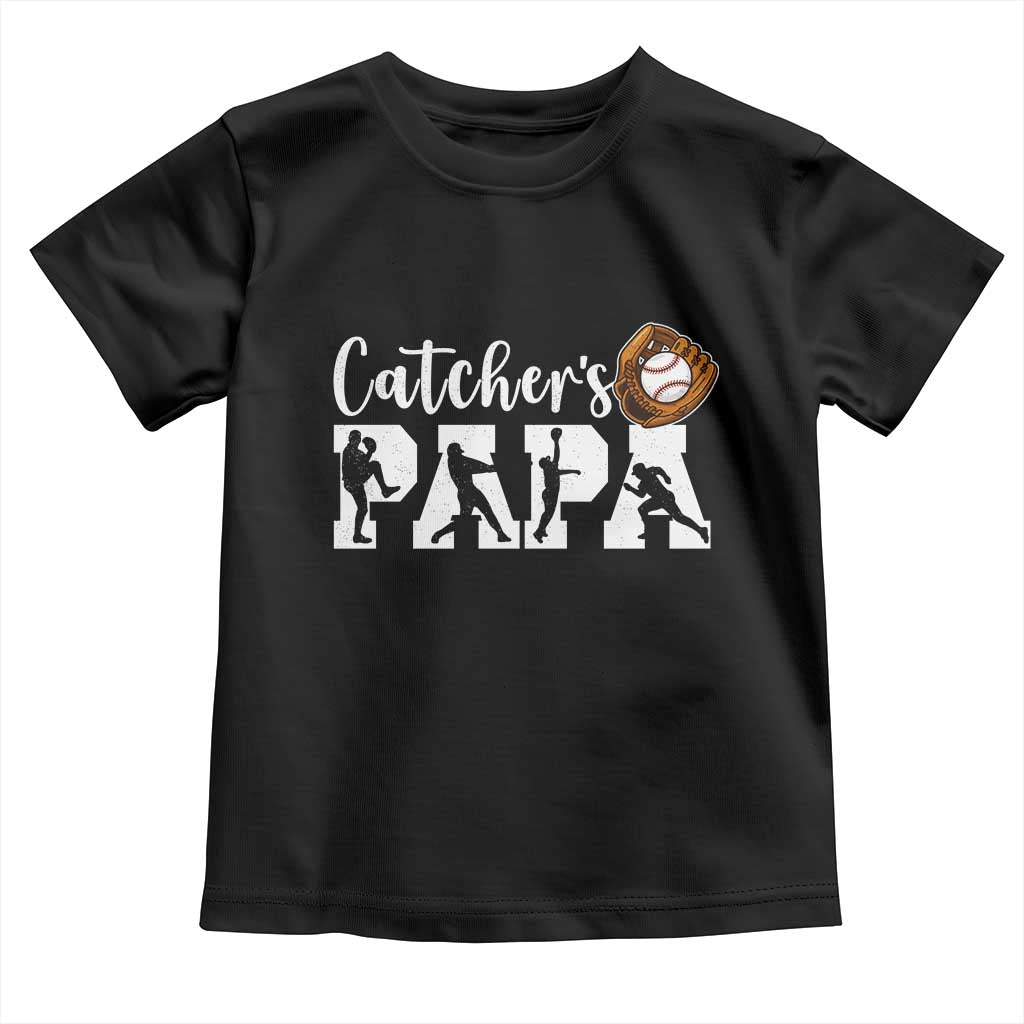 Catchers Papa Toddler T Shirt Funny Gift For Catcher Player TS12 Black Print Your Wear