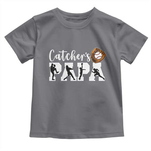Catchers Papa Toddler T Shirt Funny Gift For Catcher Player TS12 Charcoal Print Your Wear