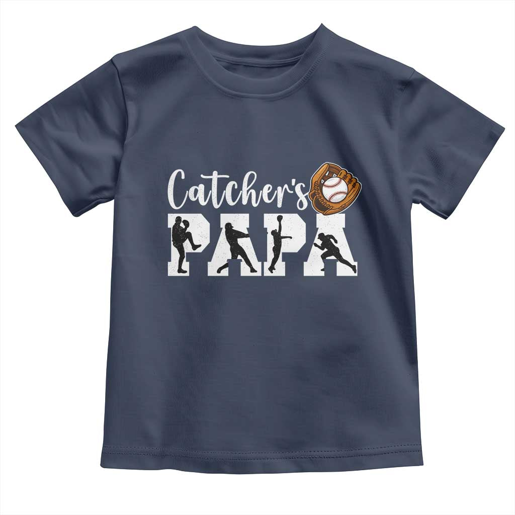 Catchers Papa Toddler T Shirt Funny Gift For Catcher Player TS12 Navy Print Your Wear