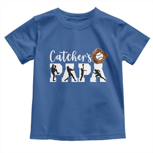 Catchers Papa Toddler T Shirt Funny Gift For Catcher Player TS12 Royal Blue Print Your Wear