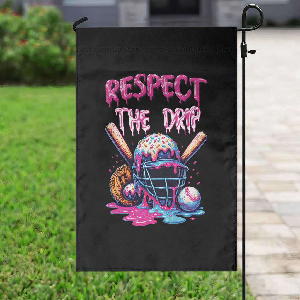 Funny Respect The Drip Baseball Mask Garden Flag Sports Lover TS12 Print Your Wear