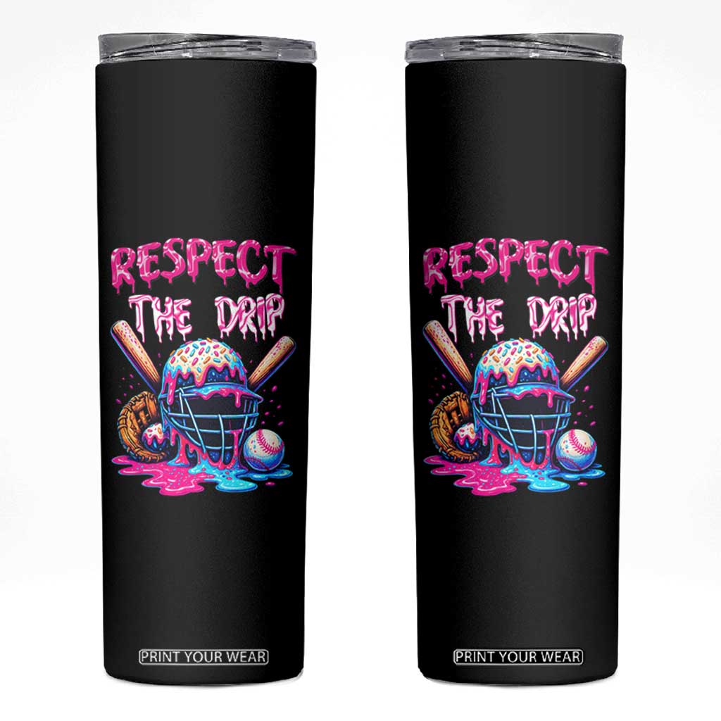 Funny Respect The Drip Baseball Mask Skinny Tumbler Sports Lover TS12 Black Print Your Wear