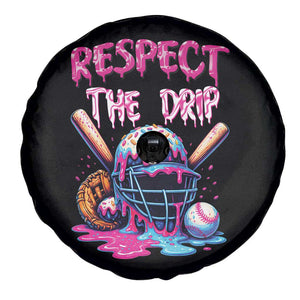 Funny Respect The Drip Baseball Mask Spare Tire Cover Sports Lover TS12 Print Your Wear
