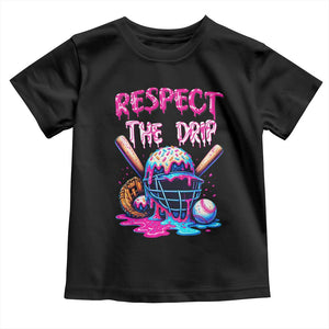 Funny Respect The Drip Baseball Mask Toddler T Shirt Sports Lover TS12 Black Print Your Wear
