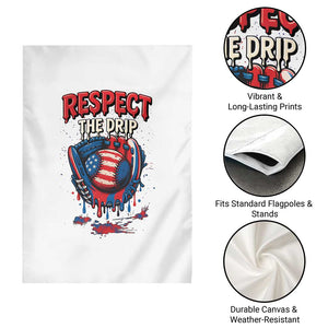 Respect The Drip Garden Flag Patriotic Baseball USA Sports Lover TS12 Print Your Wear