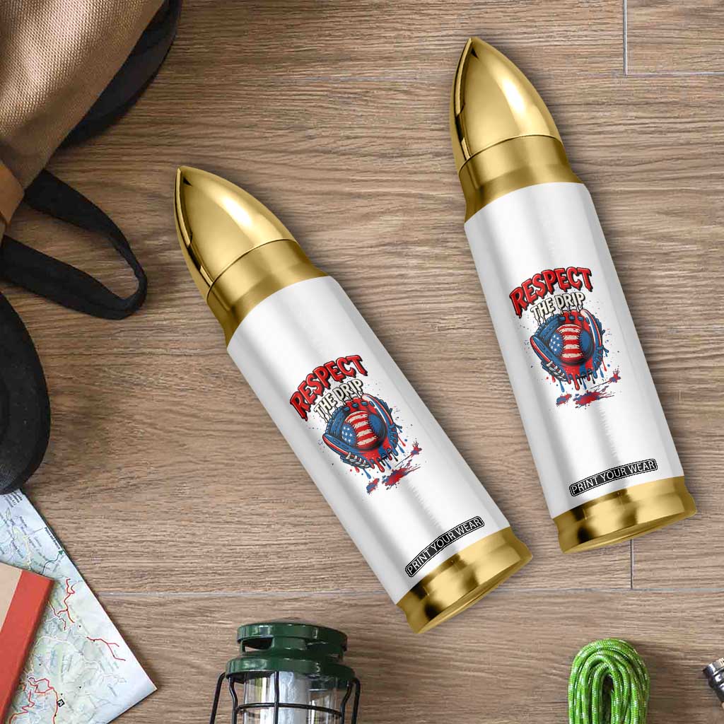 Respect The Drip Bullet Tumbler Patriotic Baseball USA Sports Lover TS12 Print Your Wear