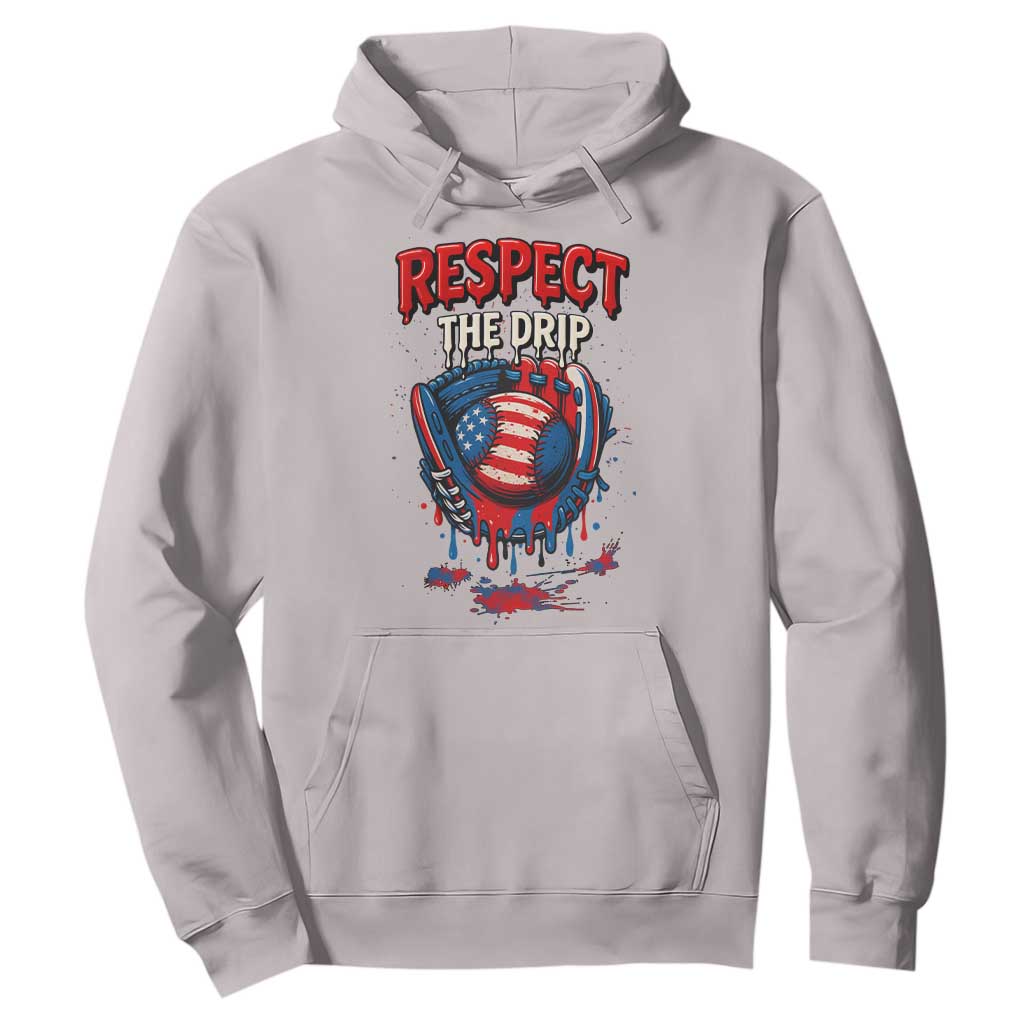 Respect The Drip Hoodie Patriotic Baseball USA Sports Lover TS12 Ice Gray Print Your Wear