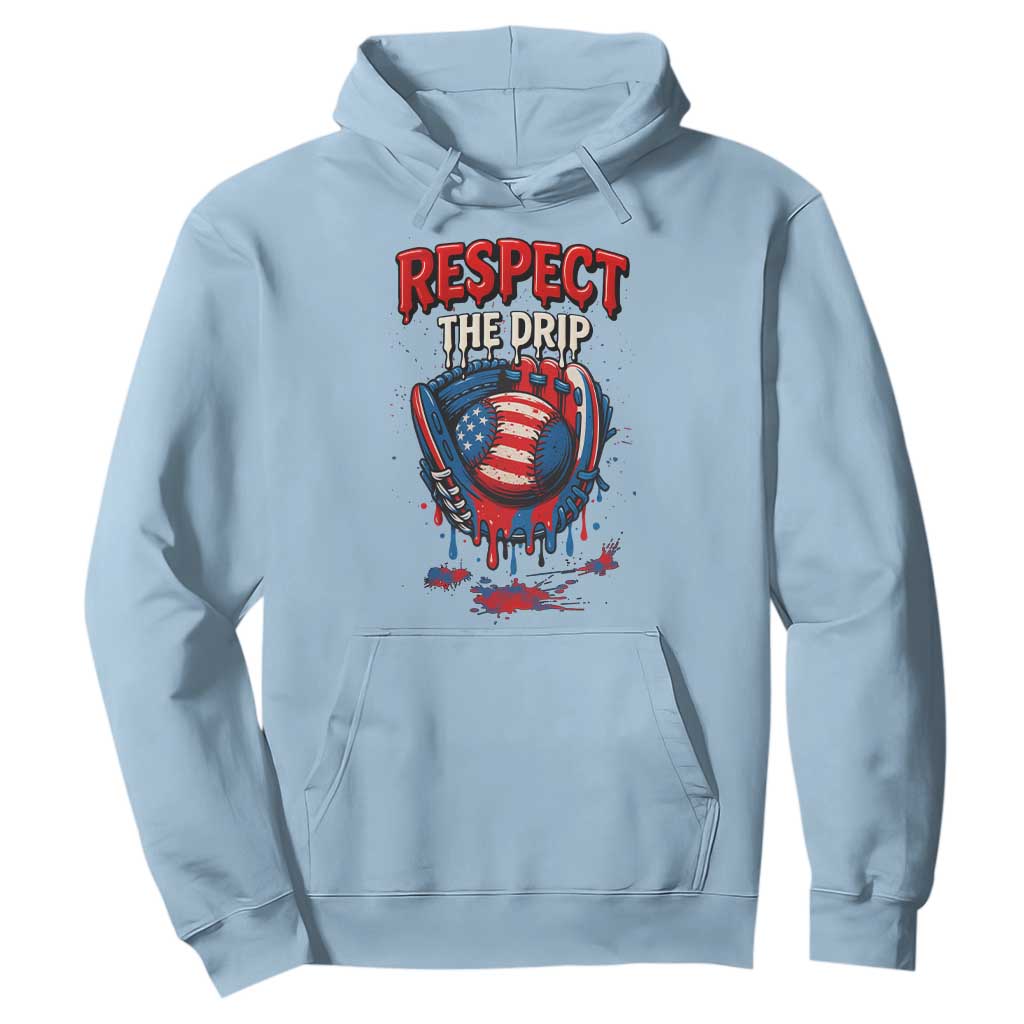 Respect The Drip Hoodie Patriotic Baseball USA Sports Lover TS12 Light Blue Print Your Wear
