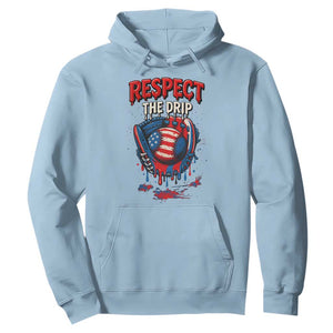 Respect The Drip Hoodie Patriotic Baseball USA Sports Lover TS12 Light Blue Print Your Wear