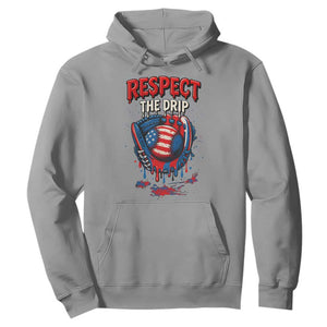 Respect The Drip Hoodie Patriotic Baseball USA Sports Lover TS12 Sport Gray Print Your Wear