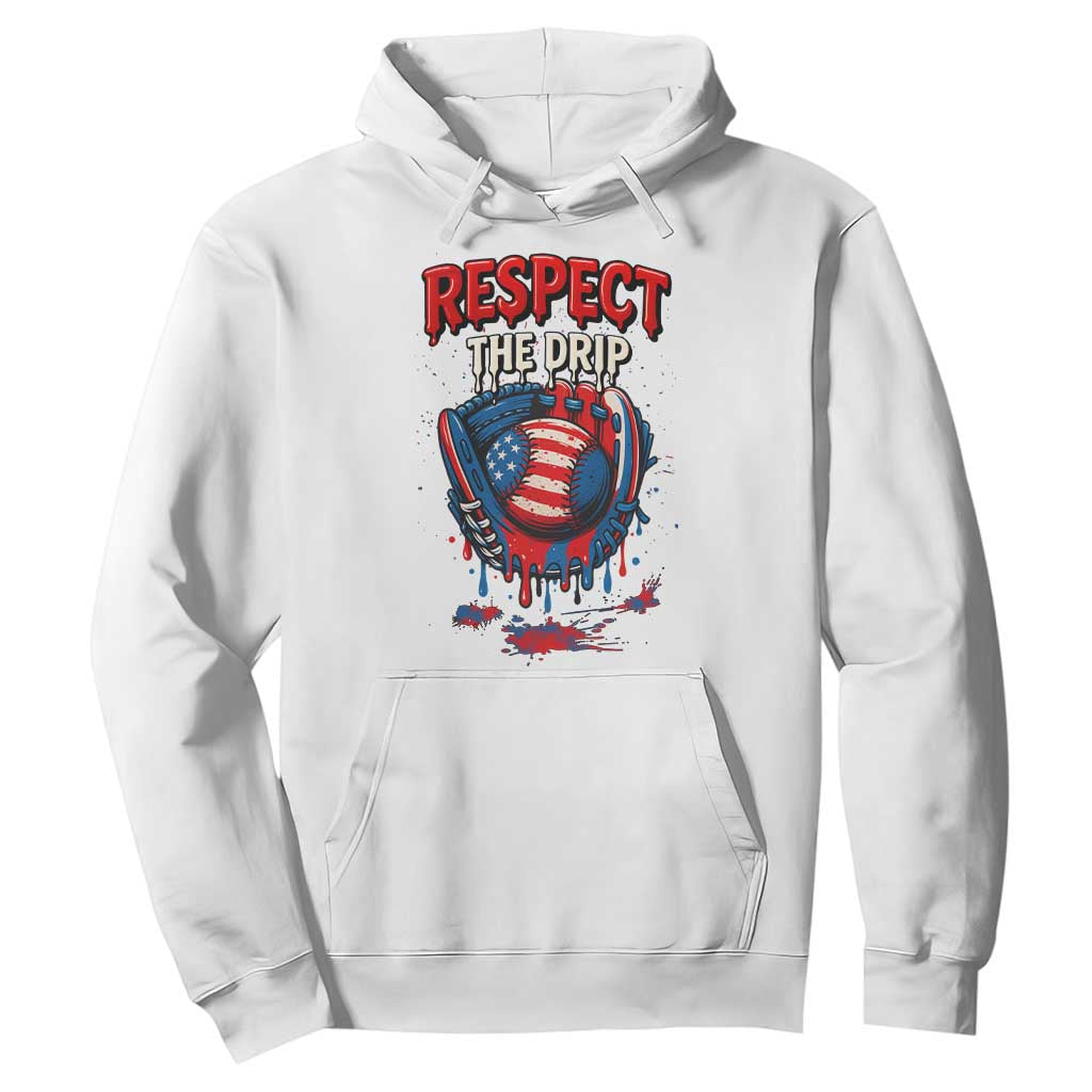 Respect The Drip Hoodie Patriotic Baseball USA Sports Lover TS12 White Print Your Wear