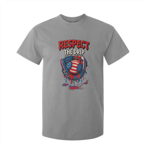 Respect The Drip T Shirt For Kid Patriotic Baseball USA Sports Lover TS12 Sport Gray Print Your Wear