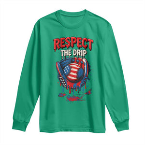 Respect The Drip Long Sleeve Shirt Patriotic Baseball USA Sports Lover TS12 Irish Green Print Your Wear