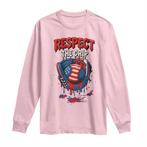 Respect The Drip Long Sleeve Shirt Patriotic Baseball USA Sports Lover TS12 Light Pink Print Your Wear