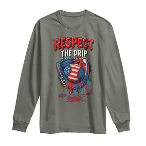 Respect The Drip Long Sleeve Shirt Patriotic Baseball USA Sports Lover TS12 Military Green Print Your Wear