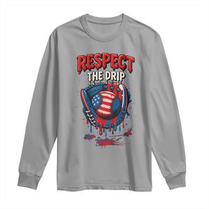 Respect The Drip Long Sleeve Shirt Patriotic Baseball USA Sports Lover TS12 Sport Gray Print Your Wear