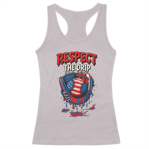 Respect The Drip Racerback Tank Top Patriotic Baseball USA Sports Lover TS12 Ice Gray Print Your Wear