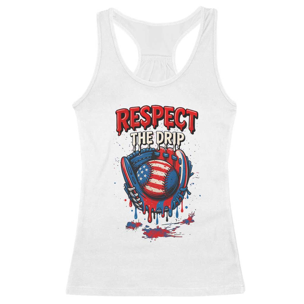 Respect The Drip Racerback Tank Top Patriotic Baseball USA Sports Lover TS12 White Print Your Wear