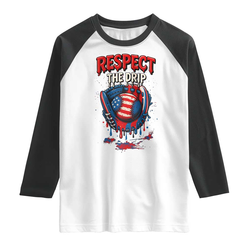 Respect The Drip Raglan Shirt Patriotic Baseball USA Sports Lover TS12 White Black Print Your Wear
