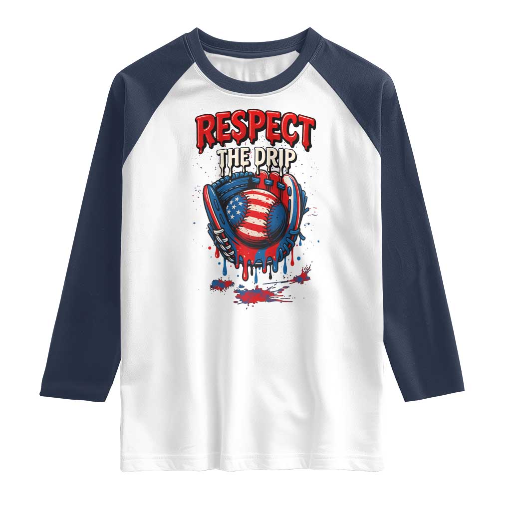 Respect The Drip Raglan Shirt Patriotic Baseball USA Sports Lover TS12 White Navy Print Your Wear