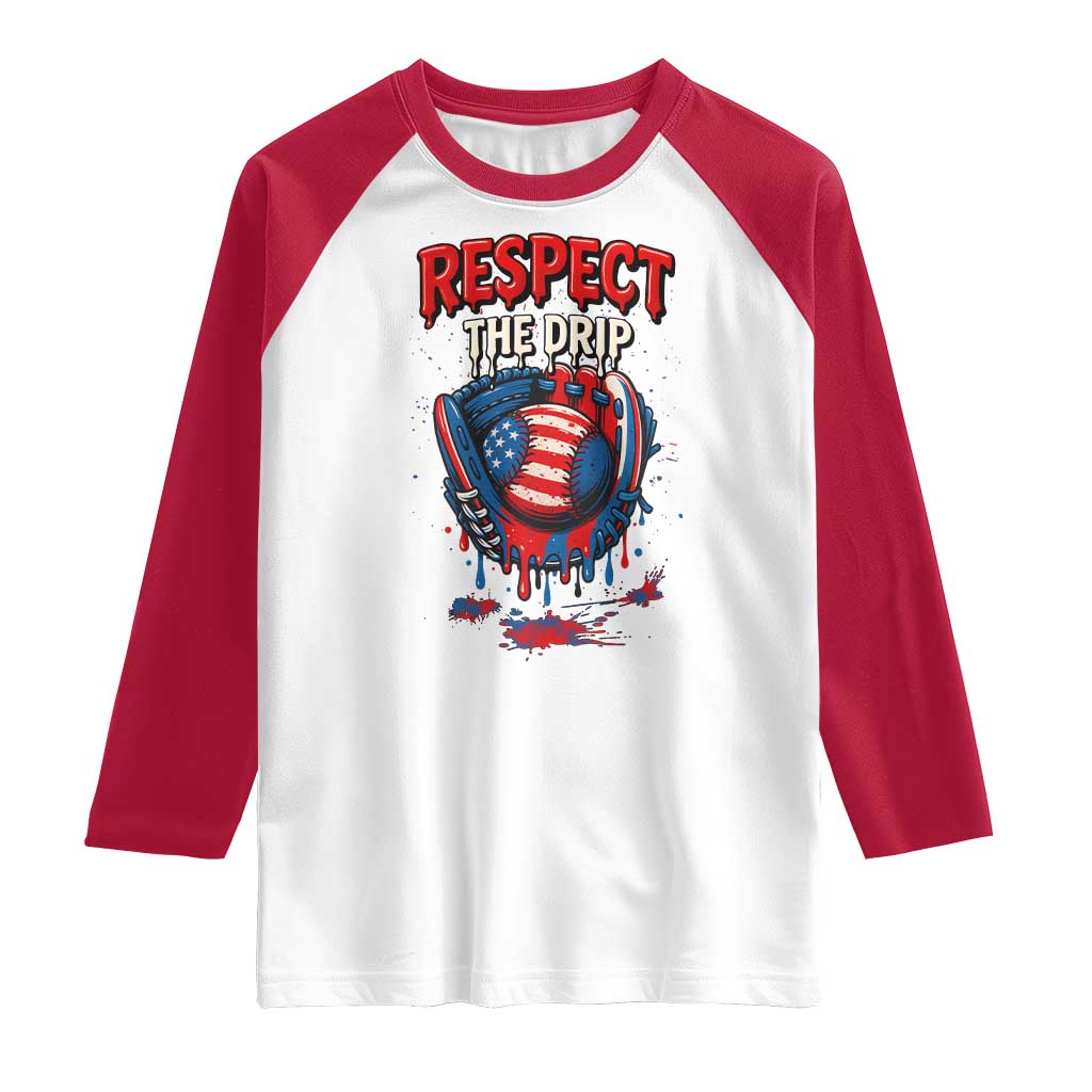 Respect The Drip Raglan Shirt Patriotic Baseball USA Sports Lover TS12 White Red Print Your Wear