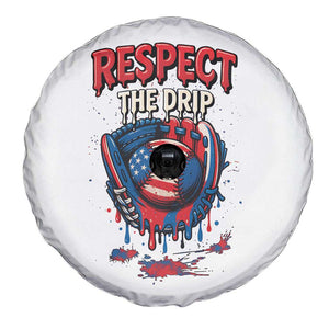 Respect The Drip Spare Tire Cover Patriotic Baseball USA Sports Lover TS12 Print Your Wear