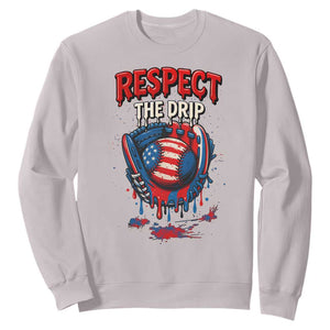 Respect The Drip Sweatshirt Patriotic Baseball USA Sports Lover TS12 Ice Gray Print Your Wear