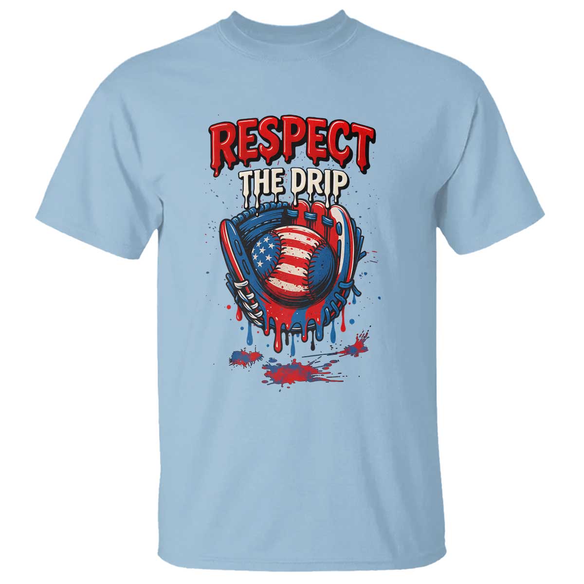 Respect The Drip T Shirt Patriotic Baseball USA Sports Lover TS12 Light Blue Print Your Wear