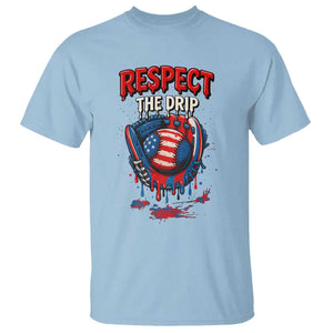 Respect The Drip T Shirt Patriotic Baseball USA Sports Lover TS12 Light Blue Print Your Wear