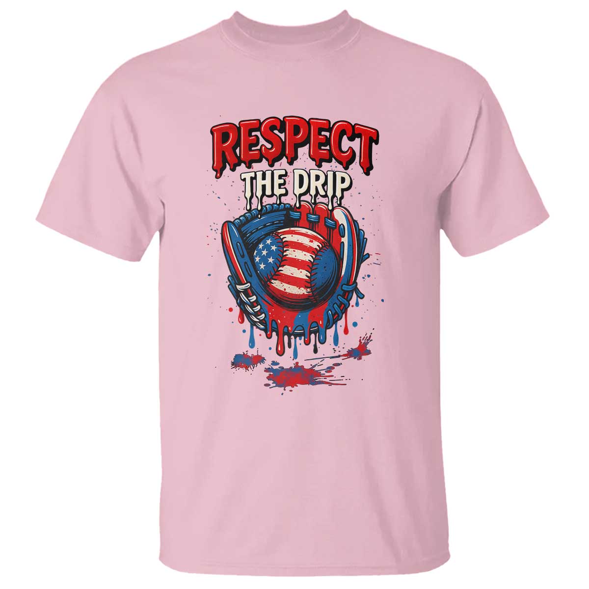 Respect The Drip T Shirt Patriotic Baseball USA Sports Lover TS12 Light Pink Print Your Wear