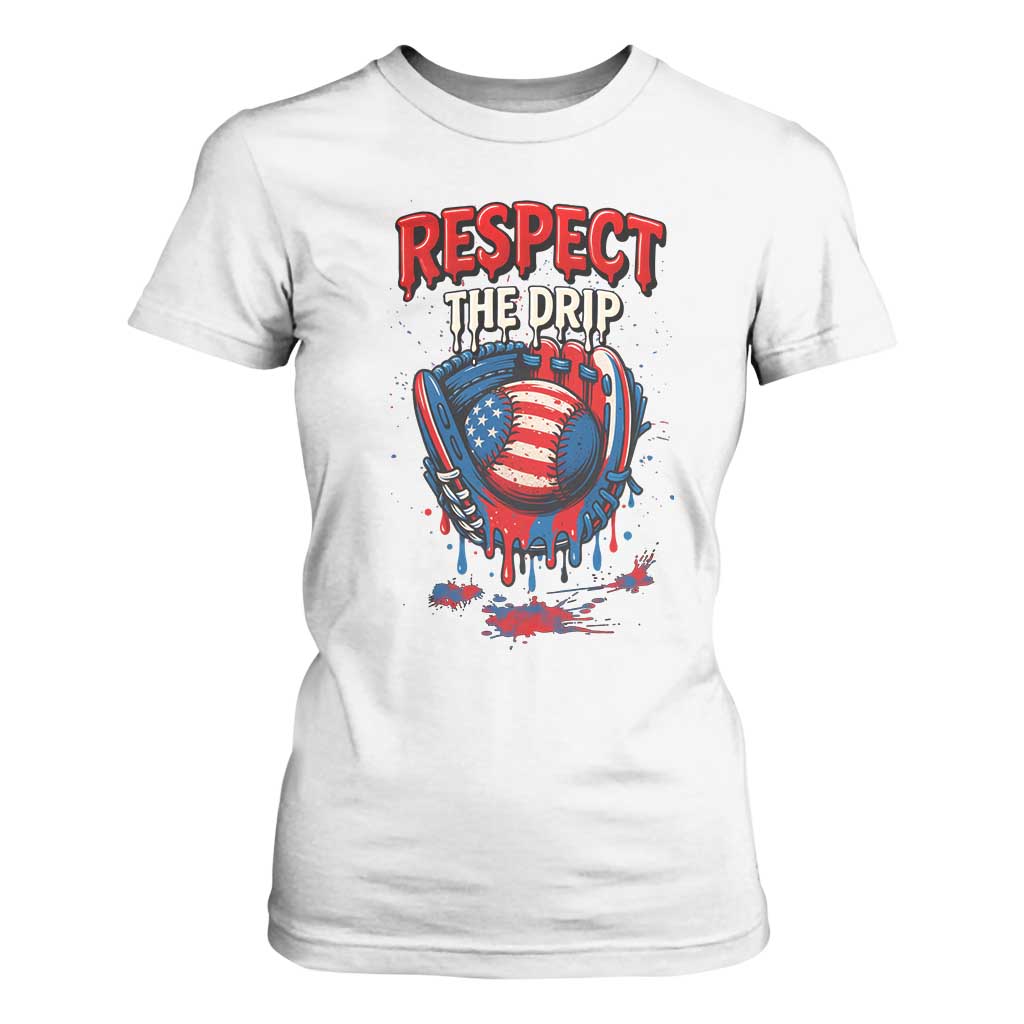 Respect The Drip T Shirt For Women Patriotic Baseball USA Sports Lover TS12 White Print Your Wear