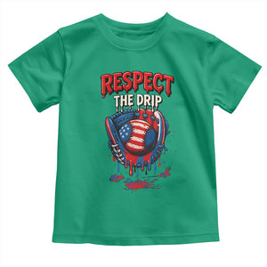 Respect The Drip Toddler T Shirt Patriotic Baseball USA Sports Lover TS12 Irish Green Print Your Wear