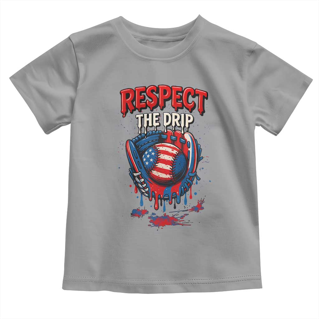 Respect The Drip Toddler T Shirt Patriotic Baseball USA Sports Lover TS12 Sport Gray Print Your Wear