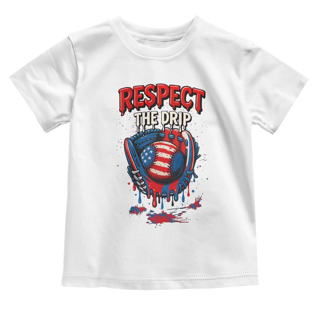 Respect The Drip Toddler T Shirt Patriotic Baseball USA Sports Lover TS12 White Print Your Wear