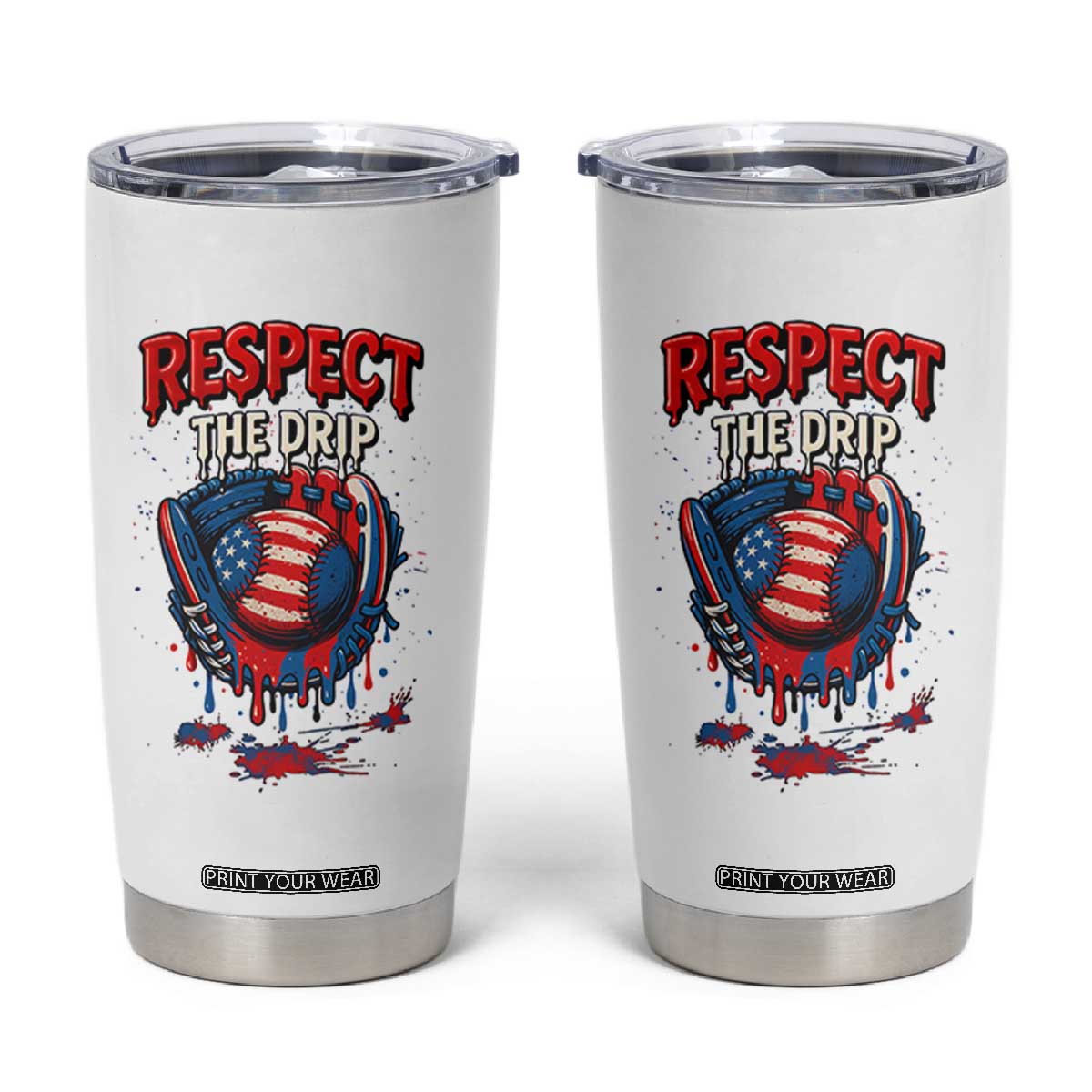 Respect The Drip Tumbler Cup Patriotic Baseball USA Sports Lover TS12 White Print Your Wear