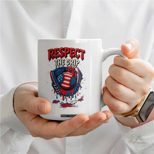 Respect The Drip Coffee Mug Patriotic Baseball USA Sports Lover TS12 Print Your Wear