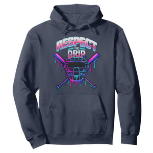 Respect The Drip Hoodie Funny Baseball Catcher Mask Sports Lover TS12 Navy Print Your Wear